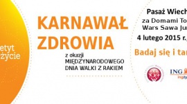 Międzynarodowy Dzień Walki z Rakiem - Karnawał Zdrowia w sercu Warszawy LIFESTYLE, Zdrowie - Z okazji Międzynarodowego Dnia Walki z Rakiem – 4 lutego br. – w centrum Warszawy odbędzie się Karnawał Zdrowia. Energetyczna impreza rozpocznie się o godz. 17.00 w Pasażu Wiecha za Domami Towarowymi Wars Sawa Junior.