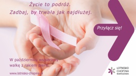 Lotnisko Chopina włącza się w kampanię walki z rakiem piersi LIFESTYLE, Zdrowie - W październiku, pod hasłem „Życie to podróż. Zadbaj, by trwała jak najdłużej” Lotnisko Chopina wraz z Partnerami, Centrum Onkologii, Ministerstwem Zdrowia oraz Aelia Duty Free, propaguje profilaktykę raka piersi wśród pasażerów.