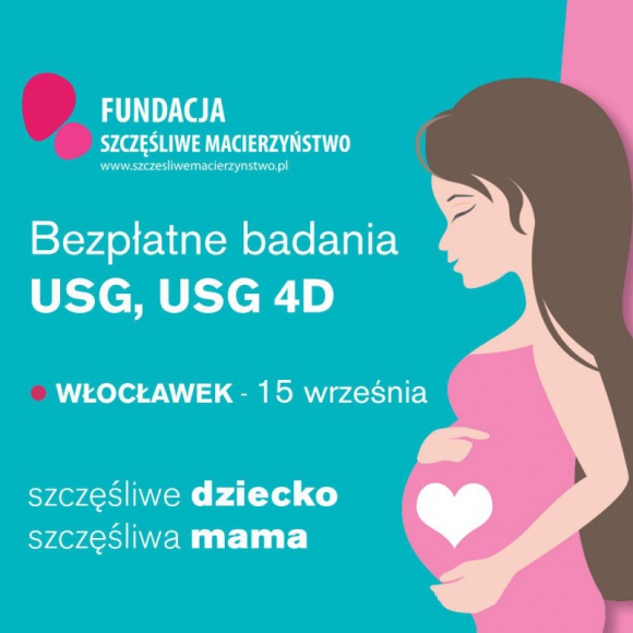 Akcja Szczęśliwe Dziecko, Szczęśliwa Mama we Włocławku! LIFESTYLE, Zdrowie - Fundacja Szczęśliwe Macierzyństwo zaprasza na bezpłatne badania USG i USG 4D we Włocławku!