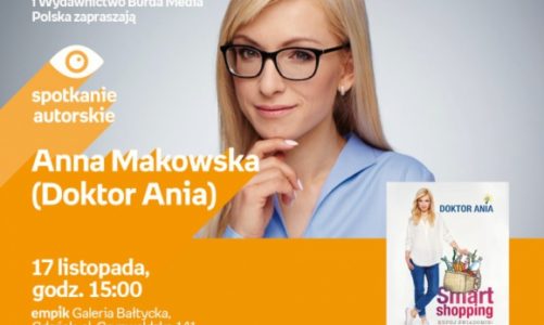 Anna Makowska (Doktor Ania) | Empik Galeria Bałtycka