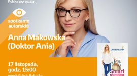 Anna Makowska (Doktor Ania) | Empik Galeria Bałtycka LIFESTYLE, Zdrowie - spotkanie