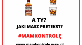 #MAMKONTROLĘ – kampania społeczna, która otwarcie mówi o spożywaniu alkoholu LIFESTYLE, Zdrowie - #MAMKONTROLĘ to kampania społeczna przeciwdziałająca alkoholizmowi w Warszawie.