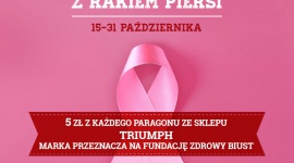 Przyszłość zależy od Ciebie – profilaktyka Różowego Października w Gdańsku LIFESTYLE, Zdrowie - Od 15-31 października w sklepie Triumph w CH Osowa będzie można zaczerpnąć wiedzy o profilaktyce raka piersi. Dodatkowo 5 zł z każdego paragonu za zakupy w Triumph zostanie przekazane Fundacji Zdrowy Biust z Pabianic.